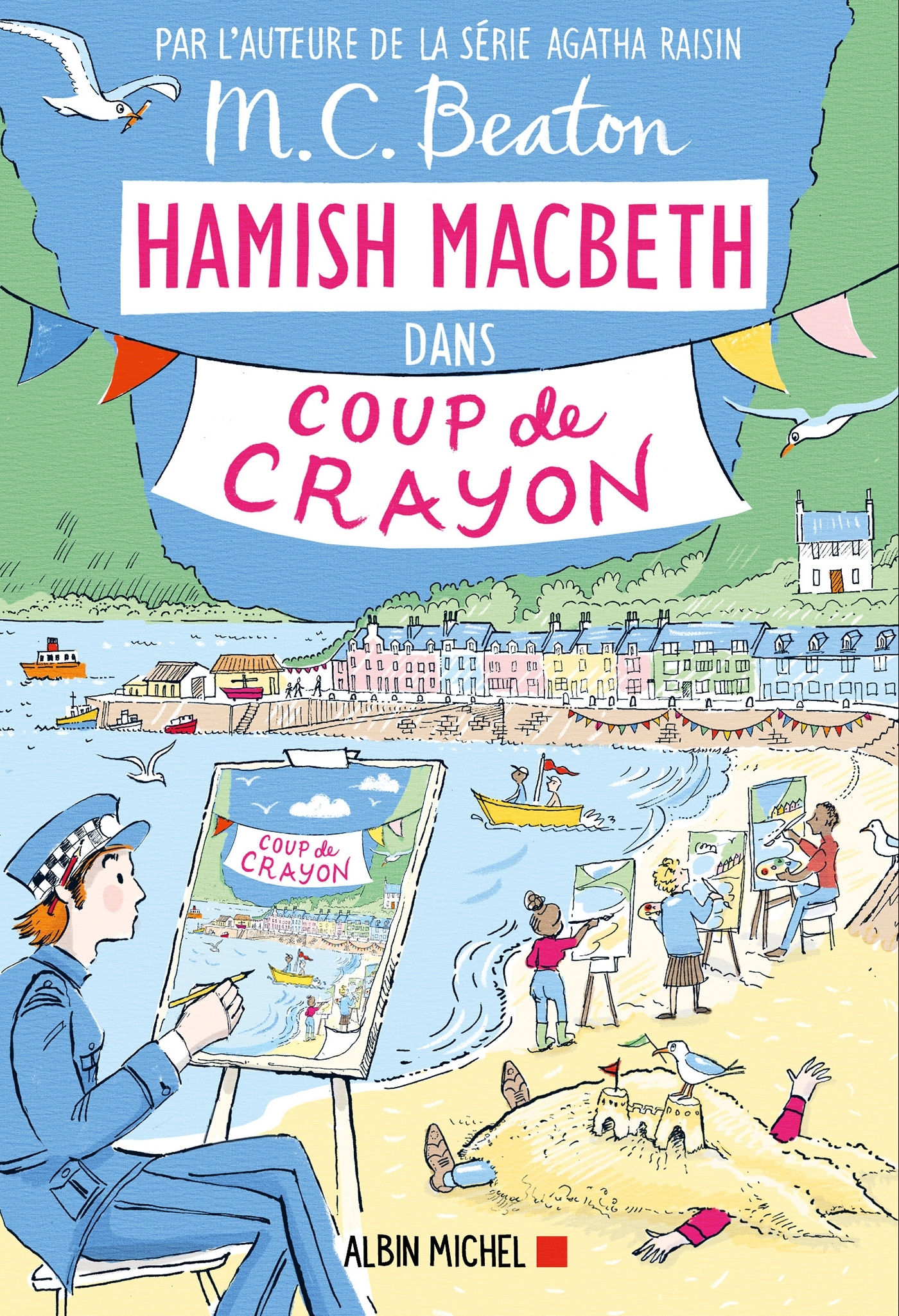 Hamish Macbeth 28 - Coup de crayon - M. C. Beaton - ALBIN MICHEL
