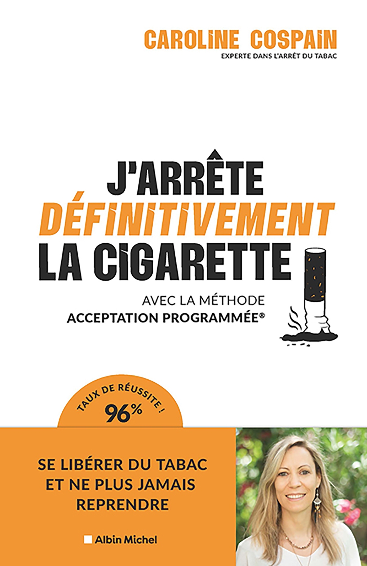 J'arrête définitivement la cigarette - Caroline Cospain - ALBIN MICHEL
