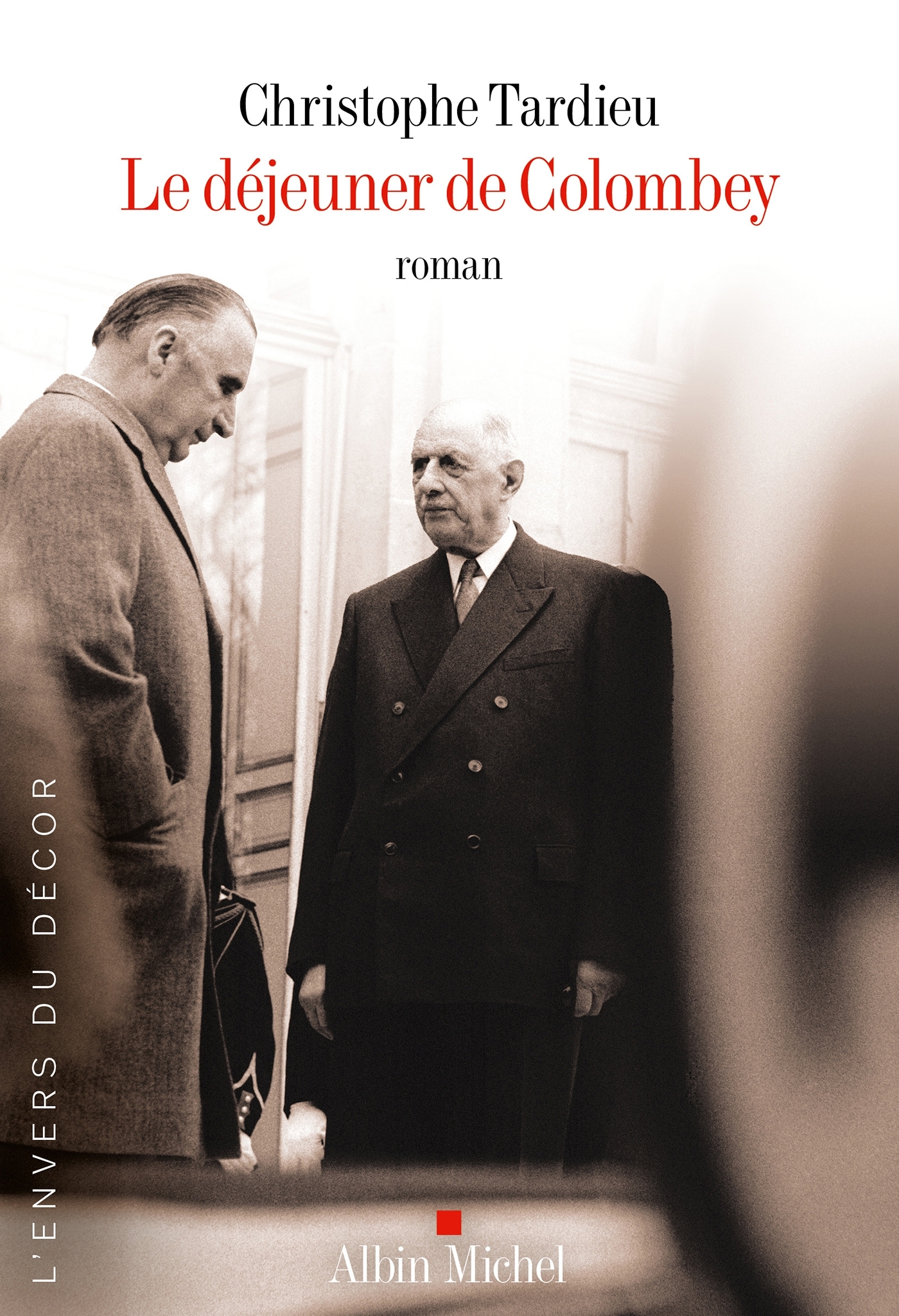 Le Déjeuner de Colombey - Christophe Tardieu - ALBIN MICHEL