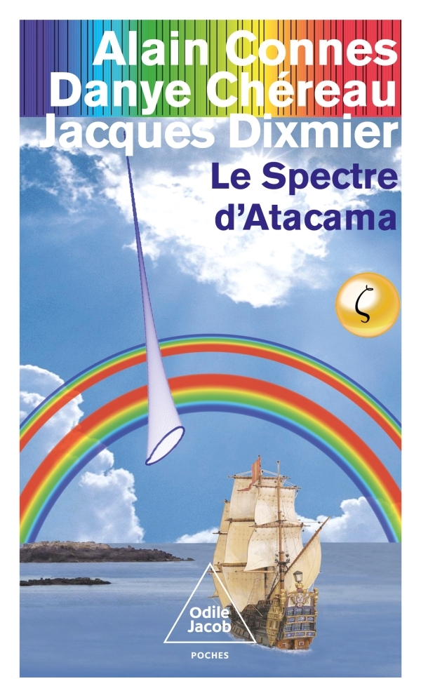 Le Spectre d'Atacama - Alain Connes, Danye Chéreau, jacques dixmier,  Alain CONNES,  Danye CHÉREAU,  Jacques DIXMIER - JACOB