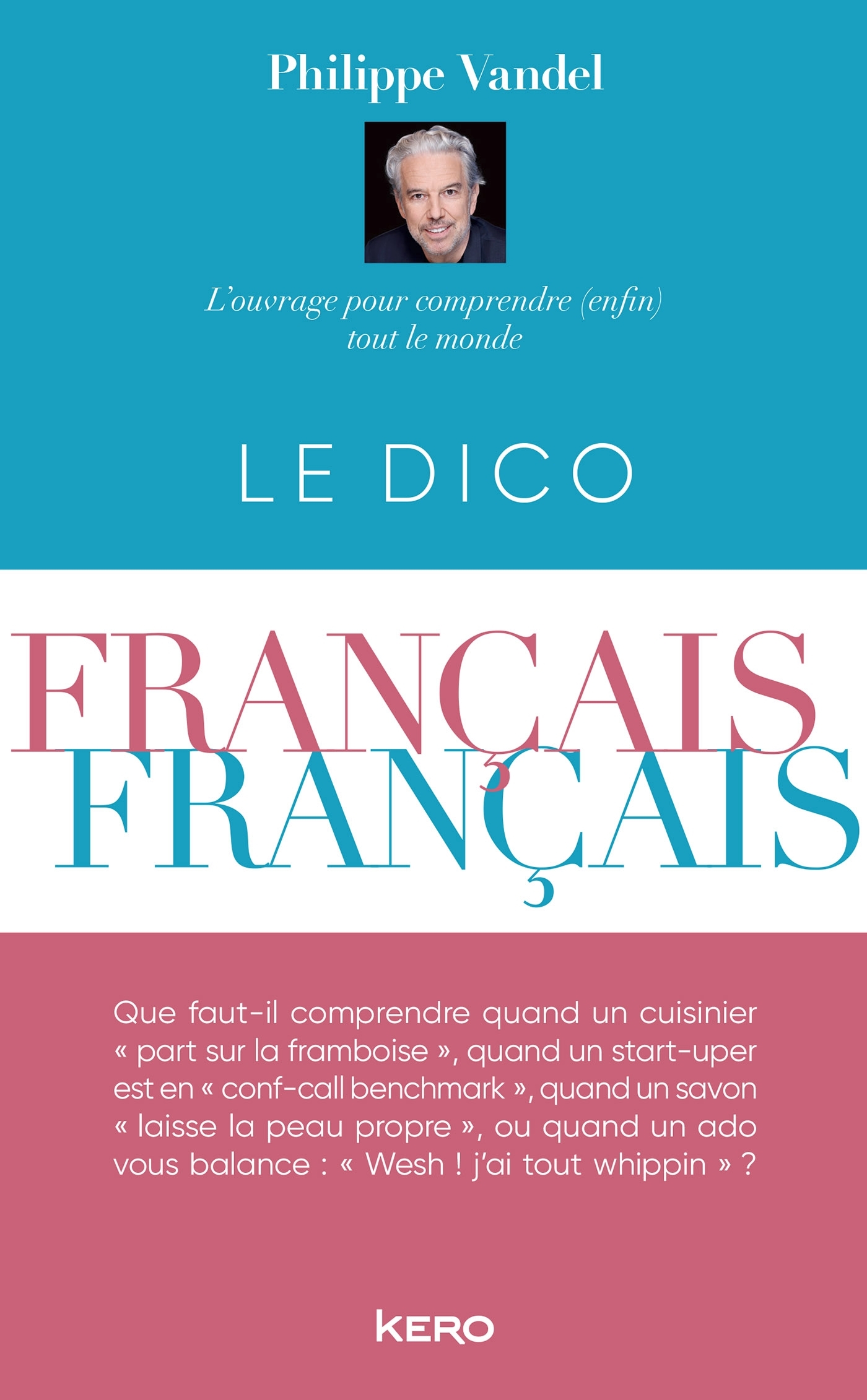 Le Dictionnaire français-français 2025 - Philippe Vandel - KERO