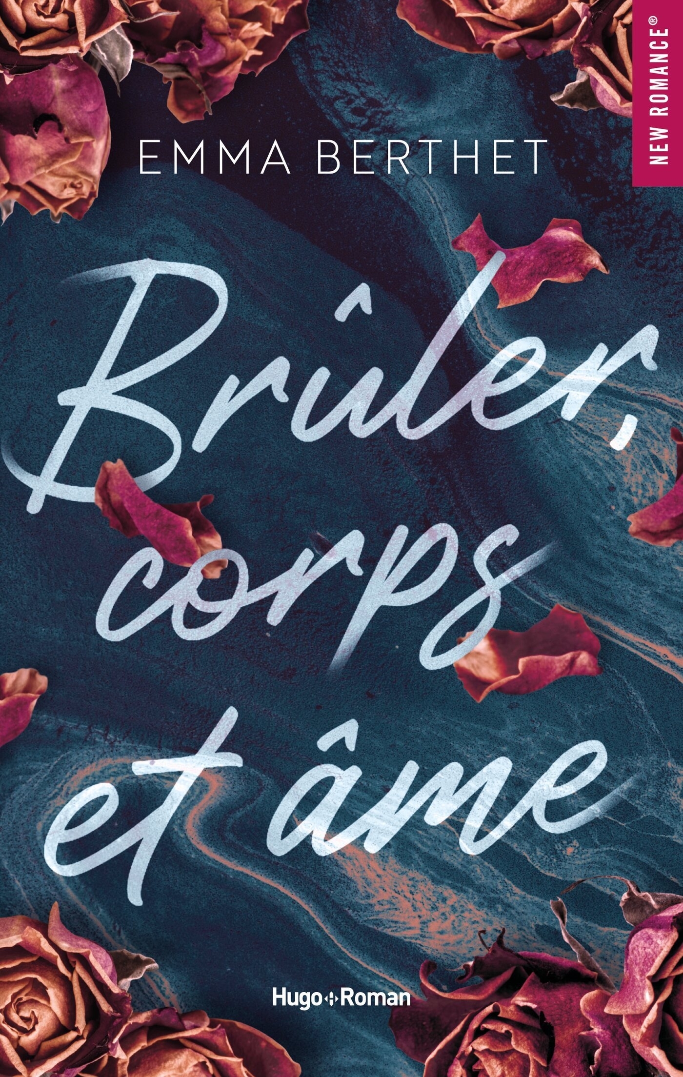 Brûler, corps et âme - Emma Berthet - HUGO ROMAN