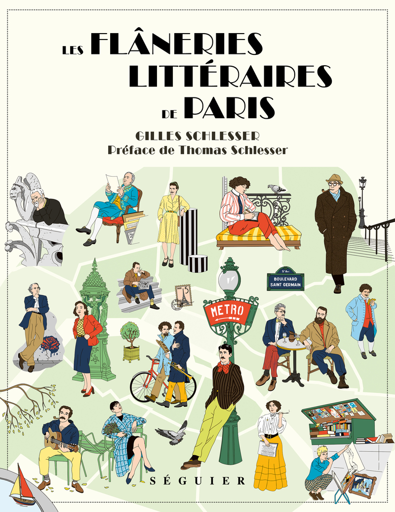 Les Flâneries littéraires de Paris - Gilles Schlesser, Thomas Schlesser - SEGUIER