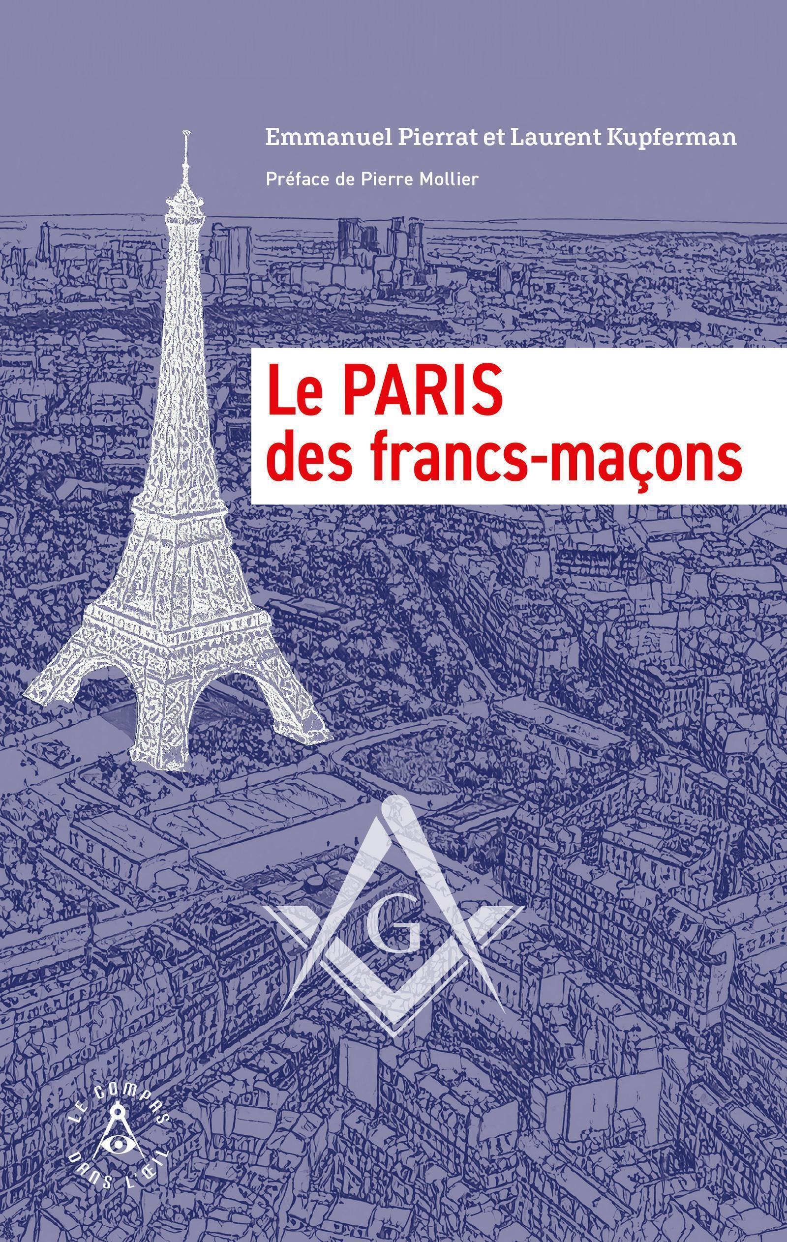 Le Paris des francs-maçons -  pierrat emmanuel, Emmanuel Pierrat, Laurent Kupferman - COMPAS OEIL