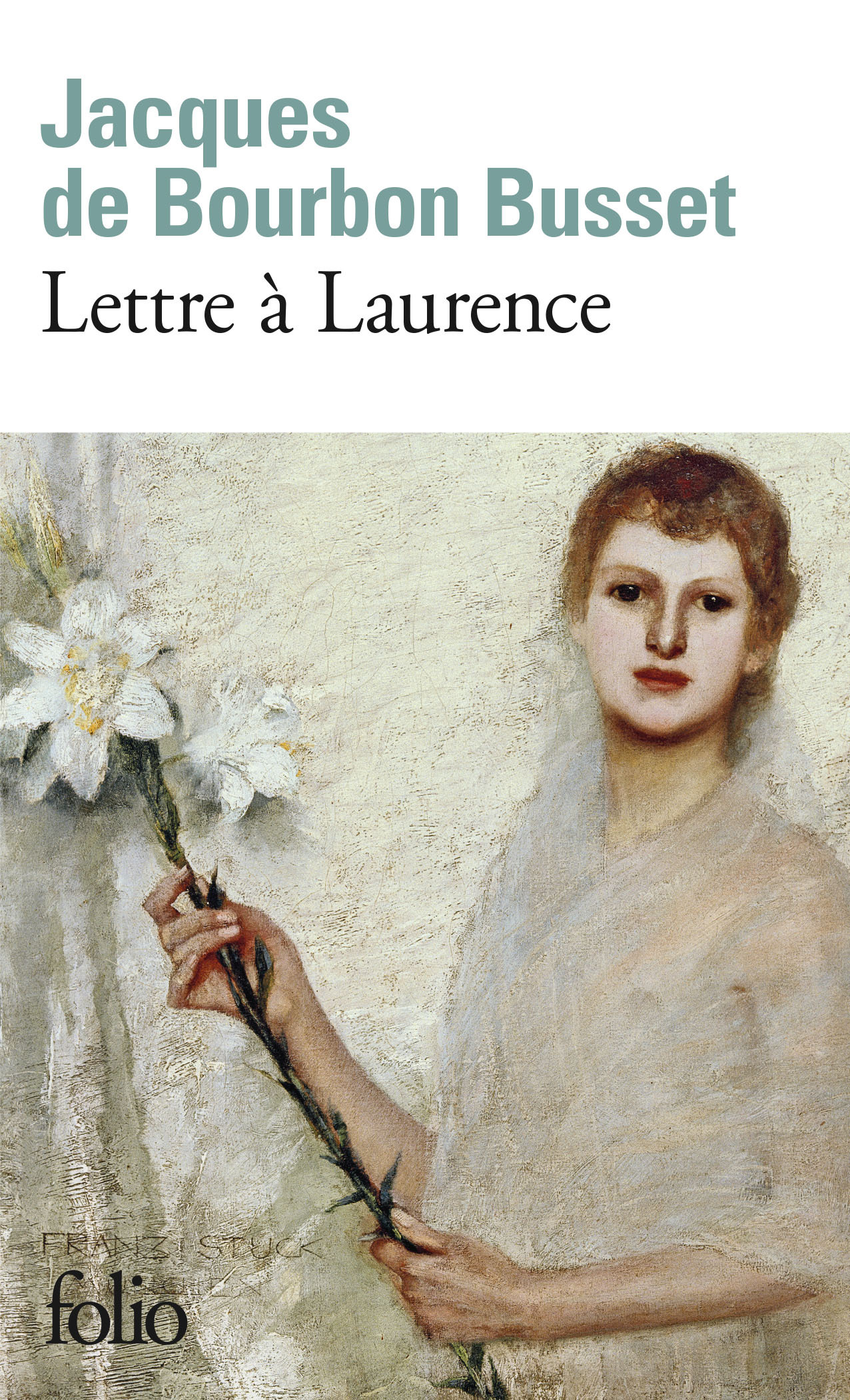 Lettre à Laurence - Jacques de Bourbon Busset - FOLIO