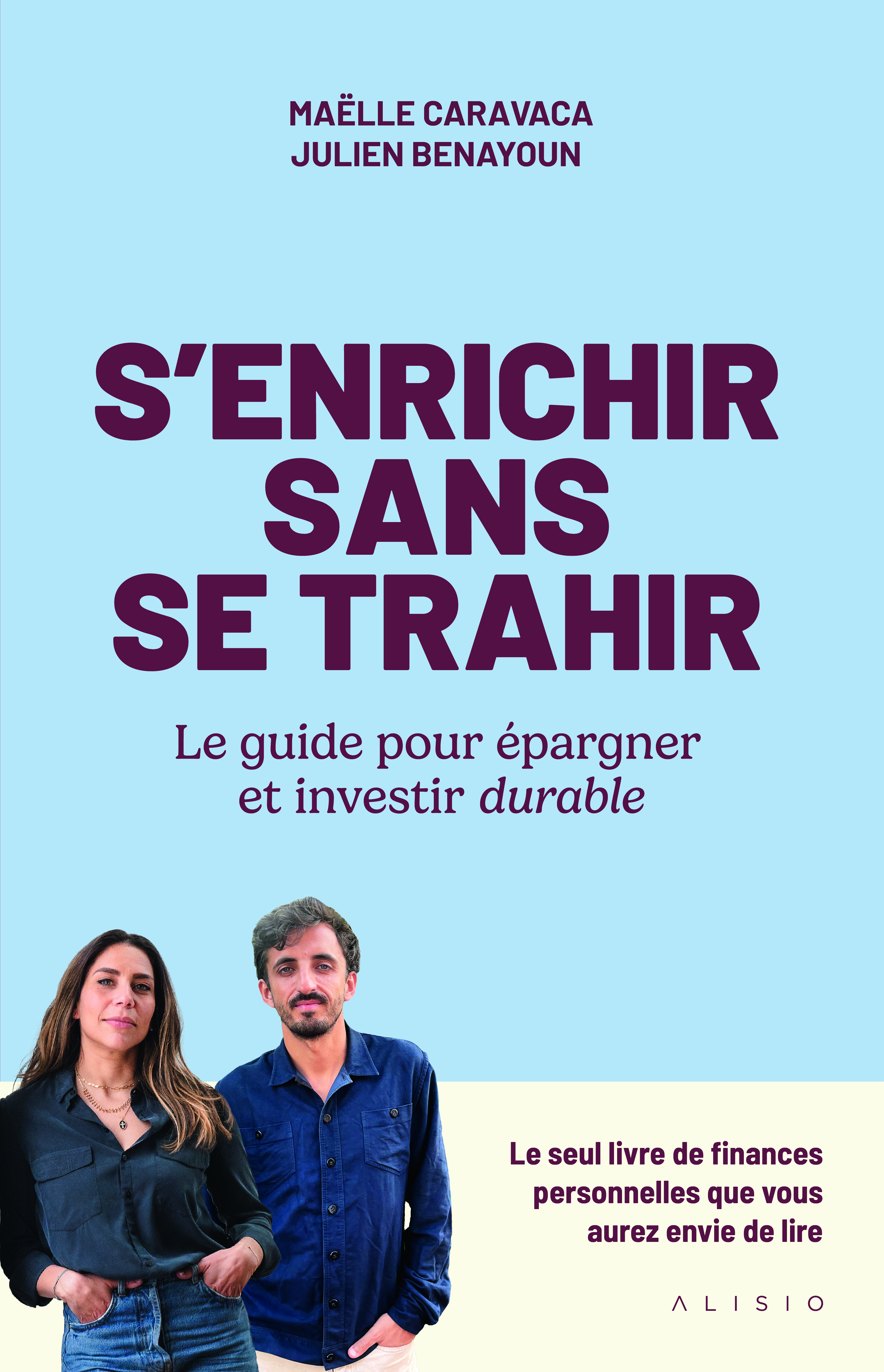 S'enrichir sans se trahir - Maëlle Caravaca, Julien Benayoun - ALISIO
