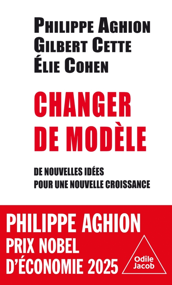 Changer de modèle - Philippe Aghion, Brad Gilbert - JACOB