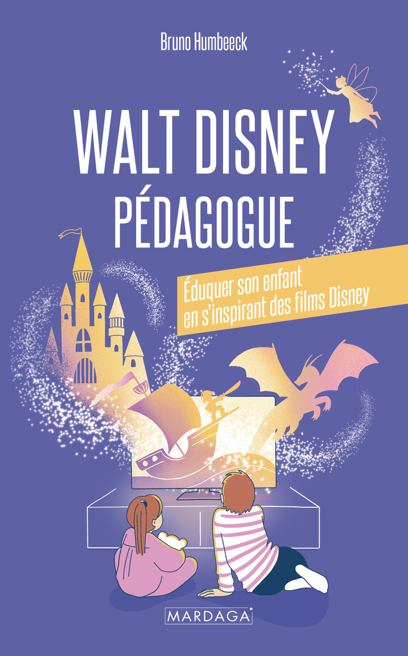 Walt Disney pédagogue - Bruno Humbeeck - MARDAGA PIERRE