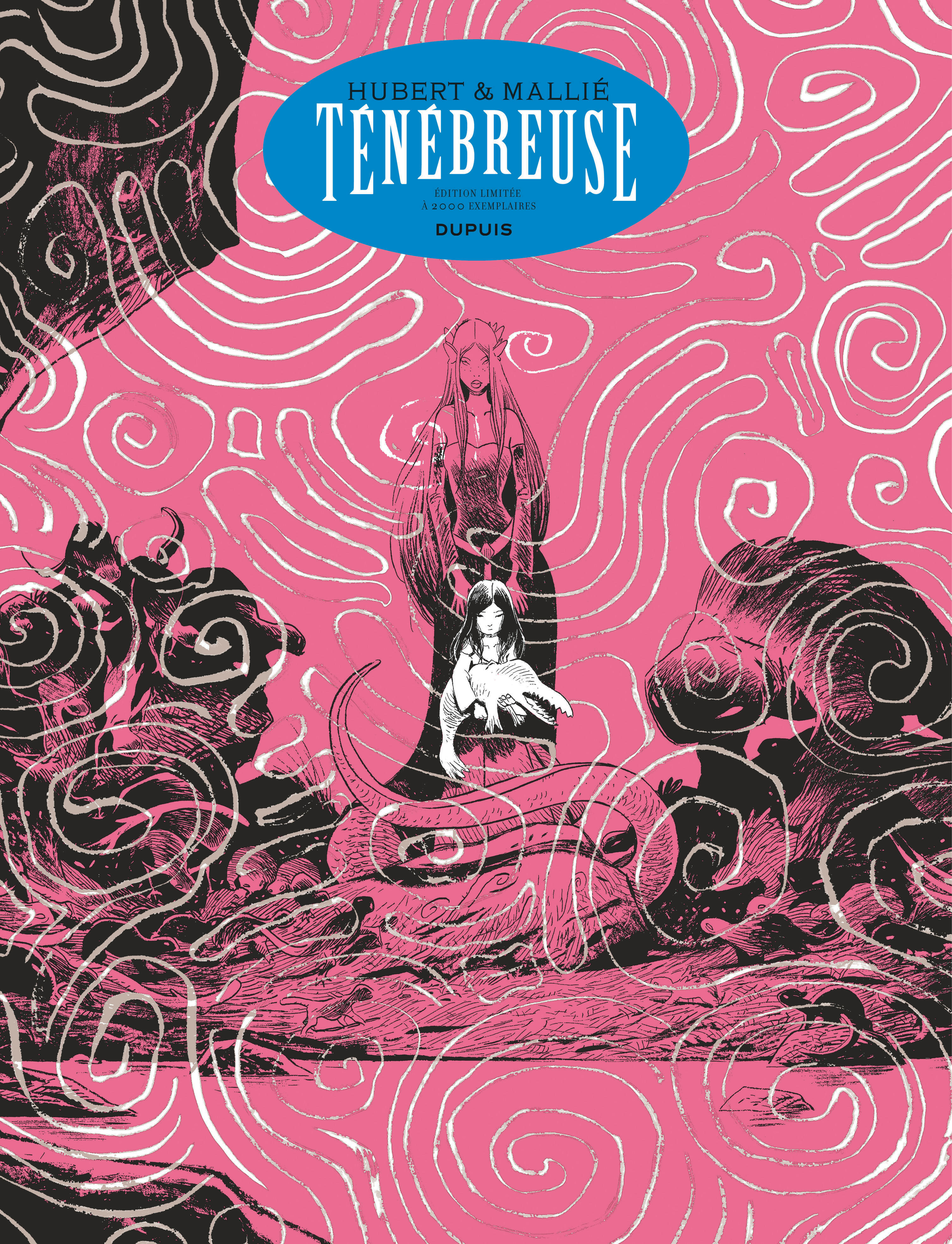 Ténébreuse - Histoire complète -  HUBERT - DUPUIS