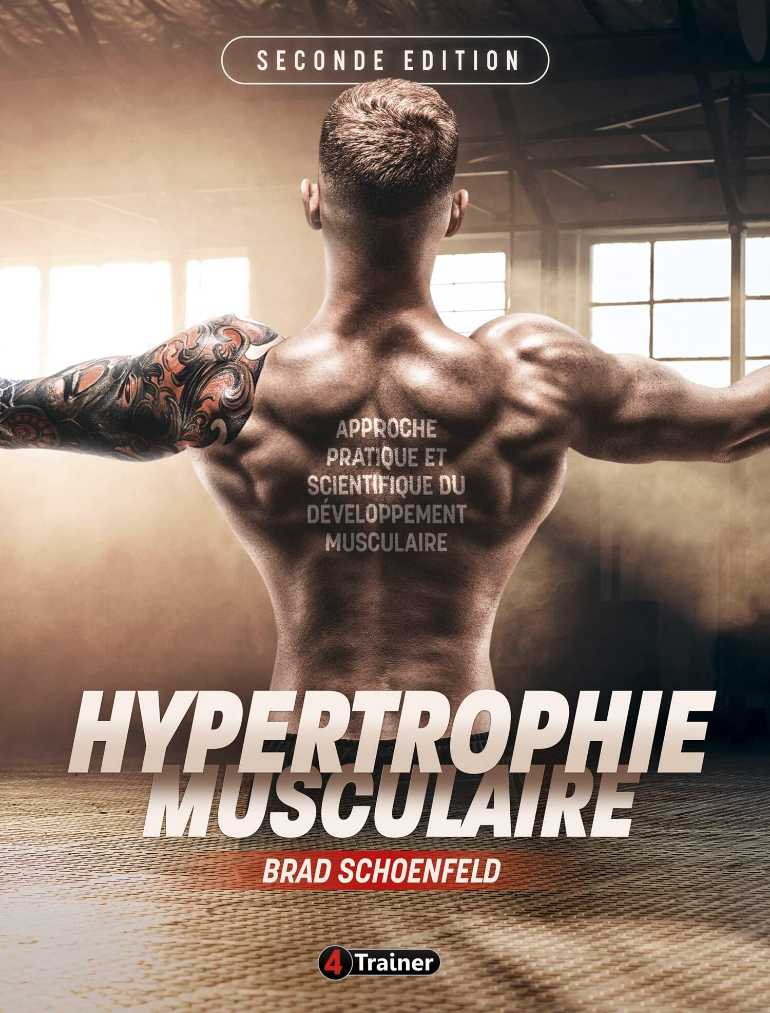 Hypertrophie musculaire - 2nde édition - Brad Schoenfeld - 4 TRAINER