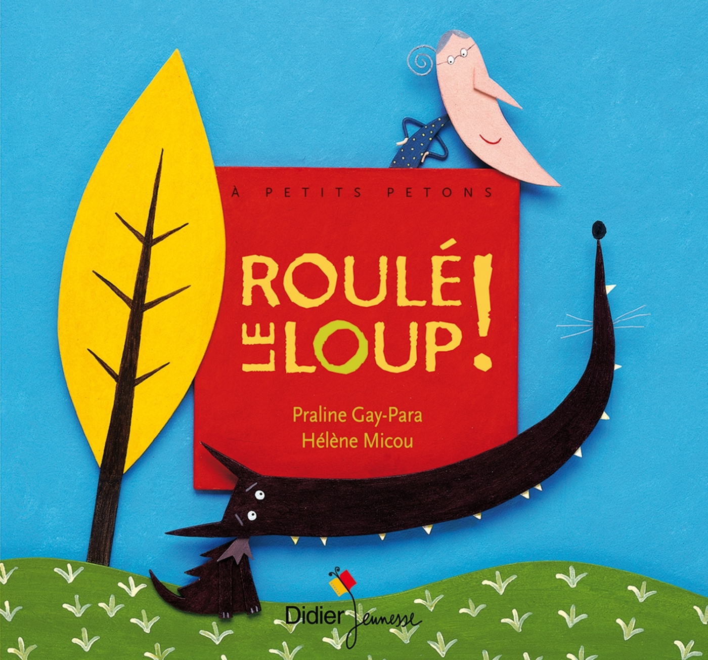 Roulé le loup ! - Praline Gay-Para, Céline Murcier - DIDIER JEUNESSE