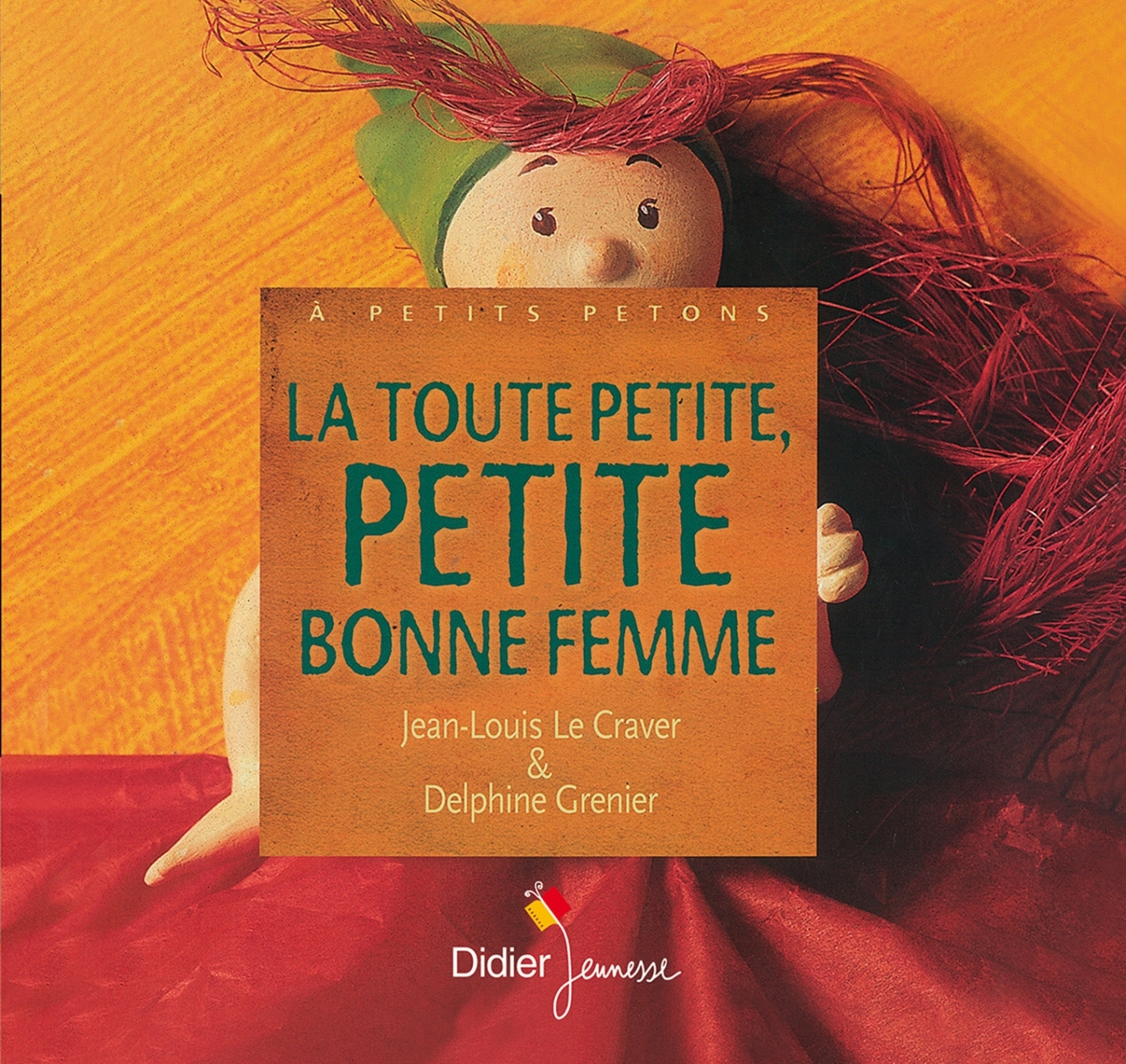 La toute petite, petite bonne femme - Jean-Louis Le Craver, Céline Murcier - DIDIER JEUNESSE