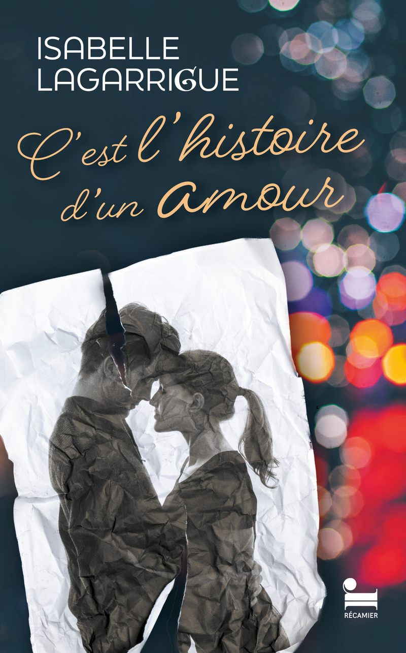 C'est l'histoire d'un amour - Isabelle Lagarrigue - RECAMIER