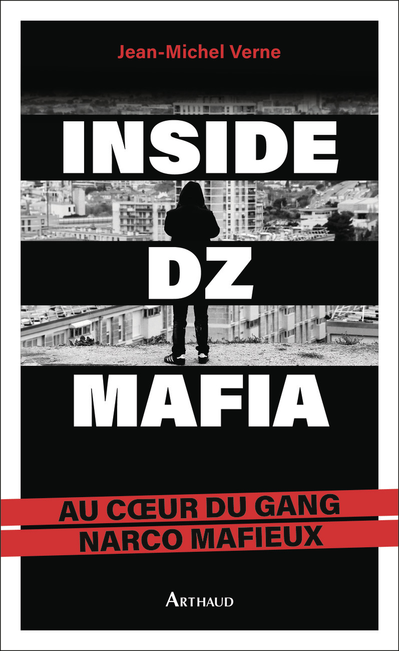 Inside DZ Mafia - Jean-Michel Verne - ARTHAUD