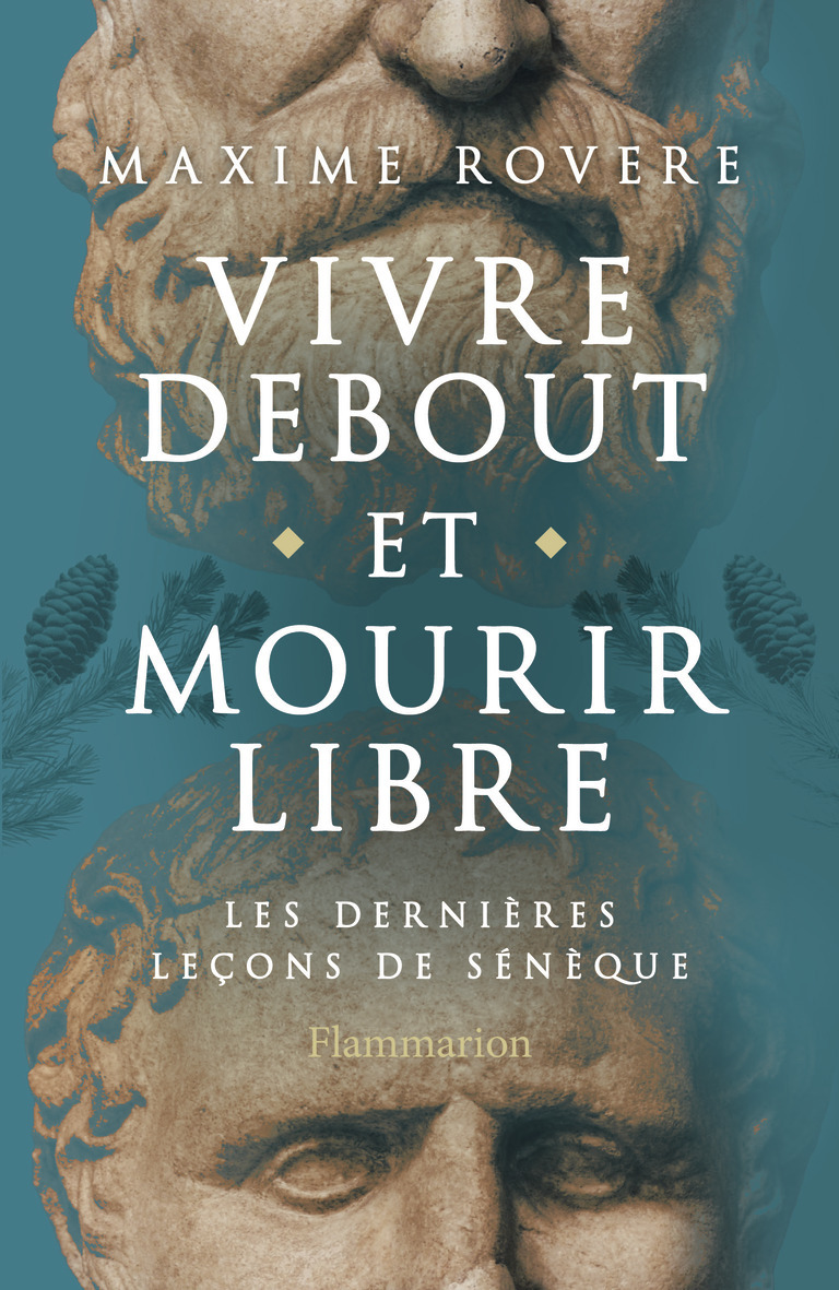 Vivre debout et mourir libre - Maxime Rovère - FLAMMARION