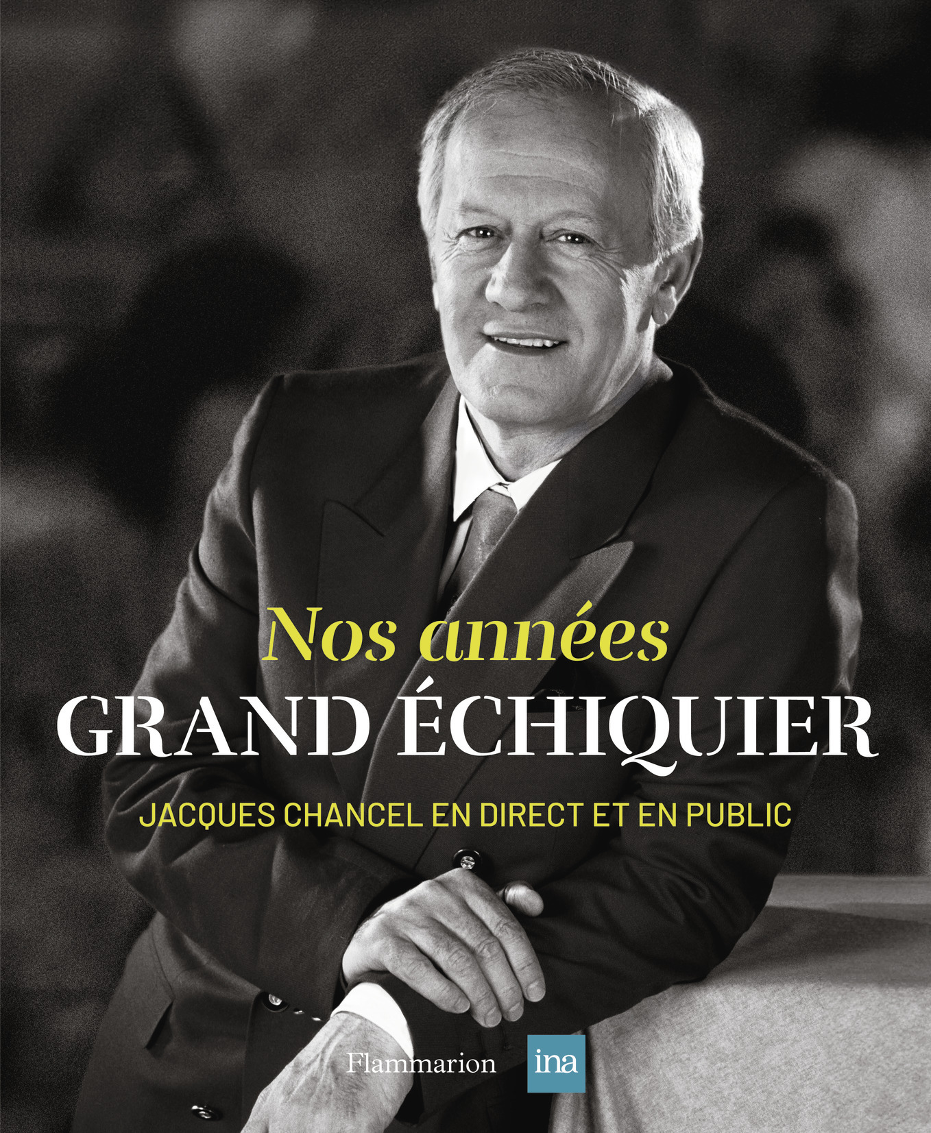 Nos années Grand Échiquier - Martine Chancel, Renaud Capuçon, Florian Zeller - FLAMMARION