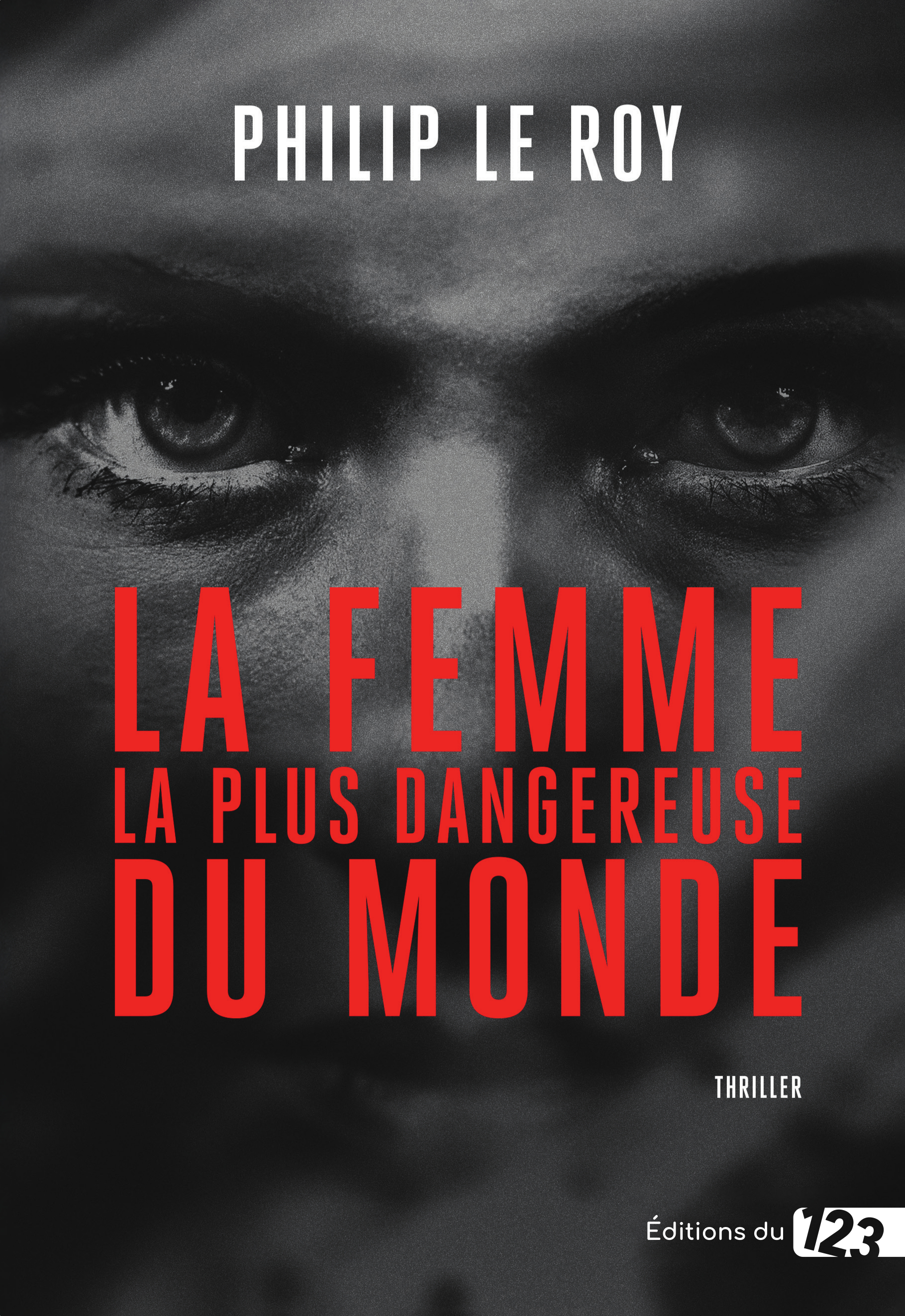 La Femme la plus dangereuse du monde - Philip Le Roy - DU 123