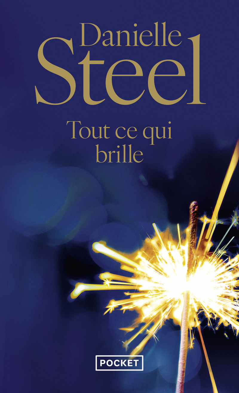 Tout ce qui brille - Danielle Steel - POCKET