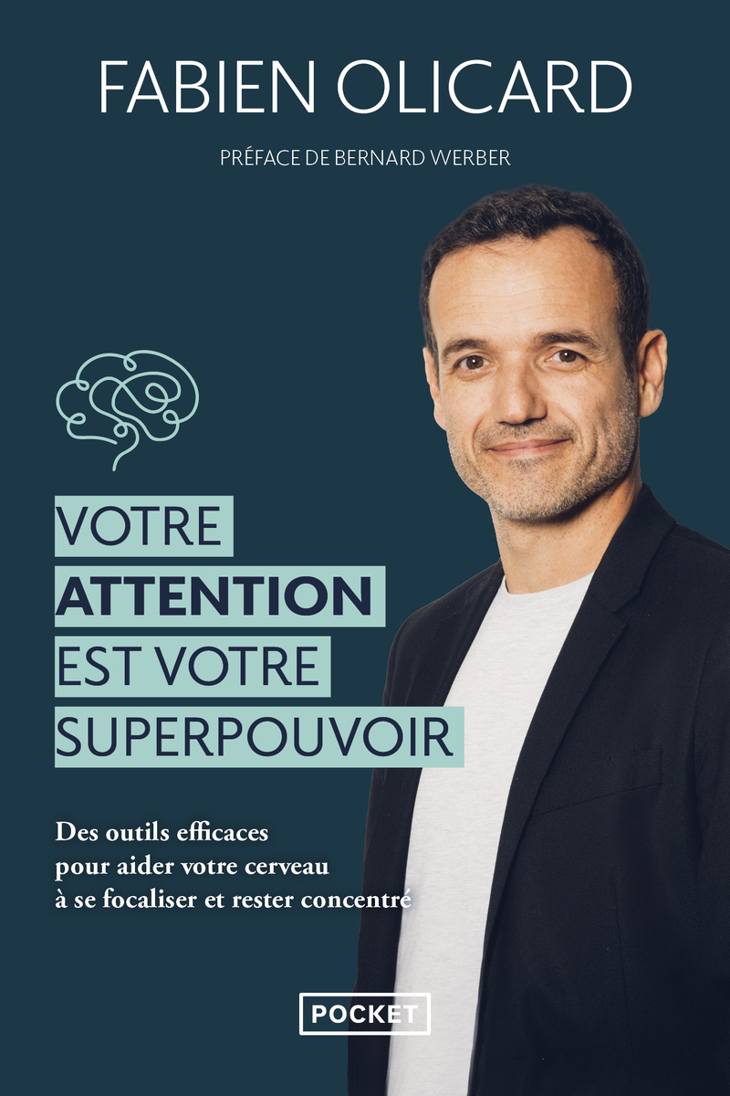Votre attention est votre superpouvoir - Fabien Olicard - POCKET