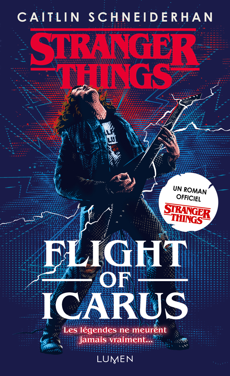 Stranger Things - Flight of Icarus - version poche - Caitlin Schneiderhan - LUMEN