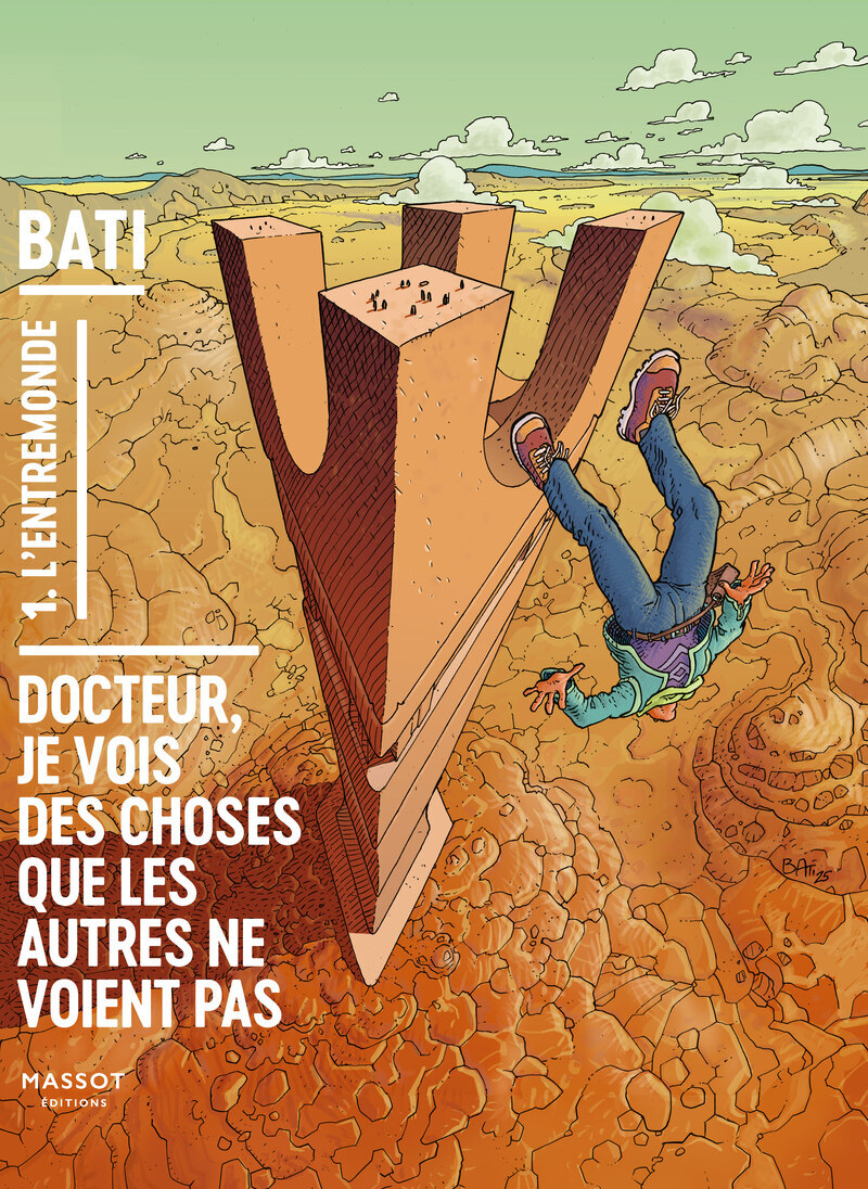 Docteur Je vois des choses que les autres ne voient pas - Volume 1 L'Entremonde - Marc Bati - MASSOT EDITION