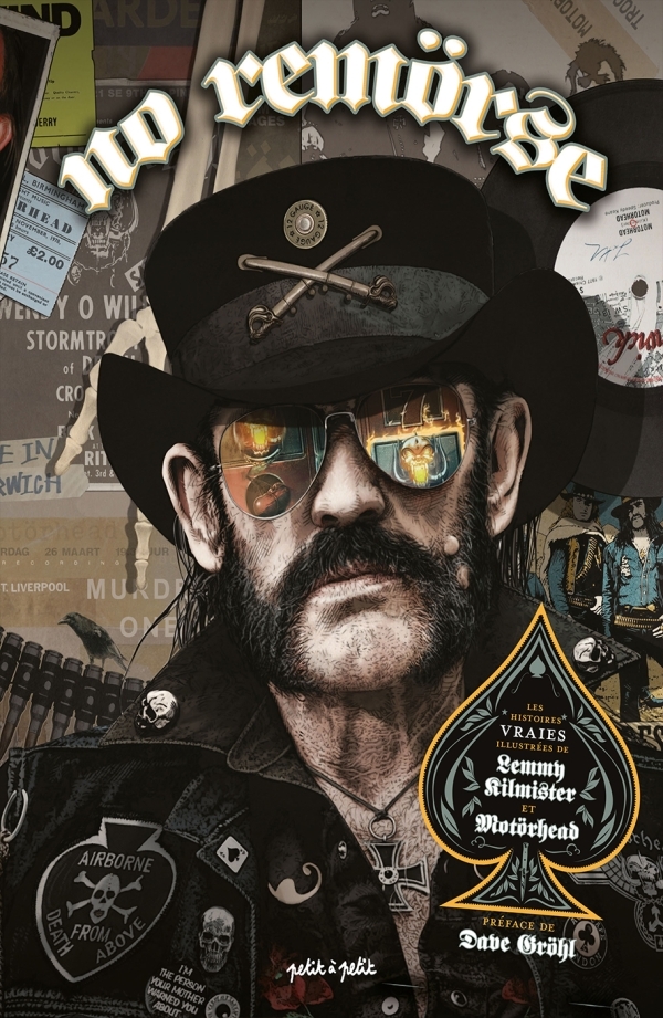 No Remörse, Histoires vraies illustrées de Lemmy Kilmister et Motörhead. - Dave Grohl, Ozzy Osbourne - PETIT A PETIT