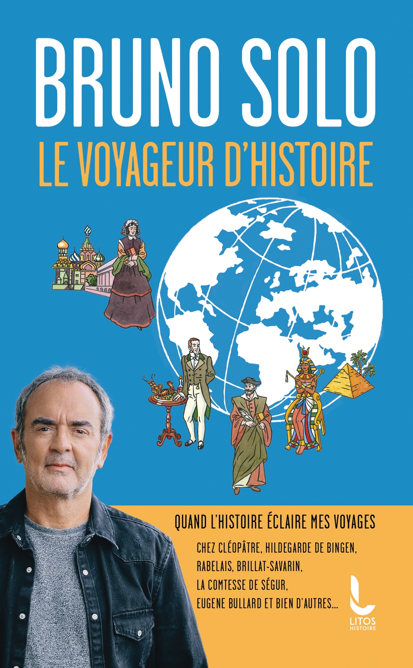 Le voyageur d'Histoire - Bruno Solo - LITOS