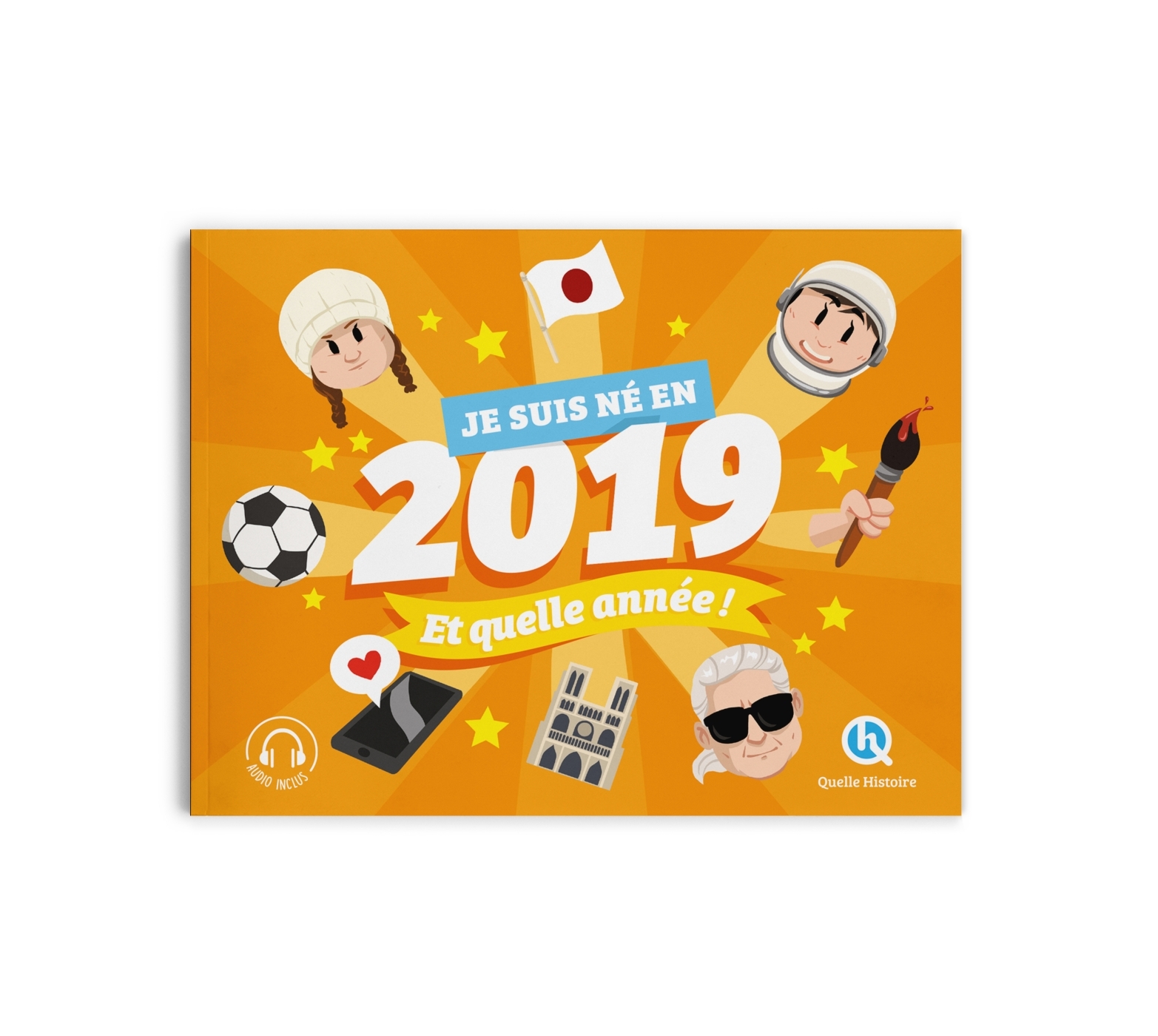 Je suis né en 2019. Et quelle année ! - Clémentine V. BARON - QUELLE HISTOIRE