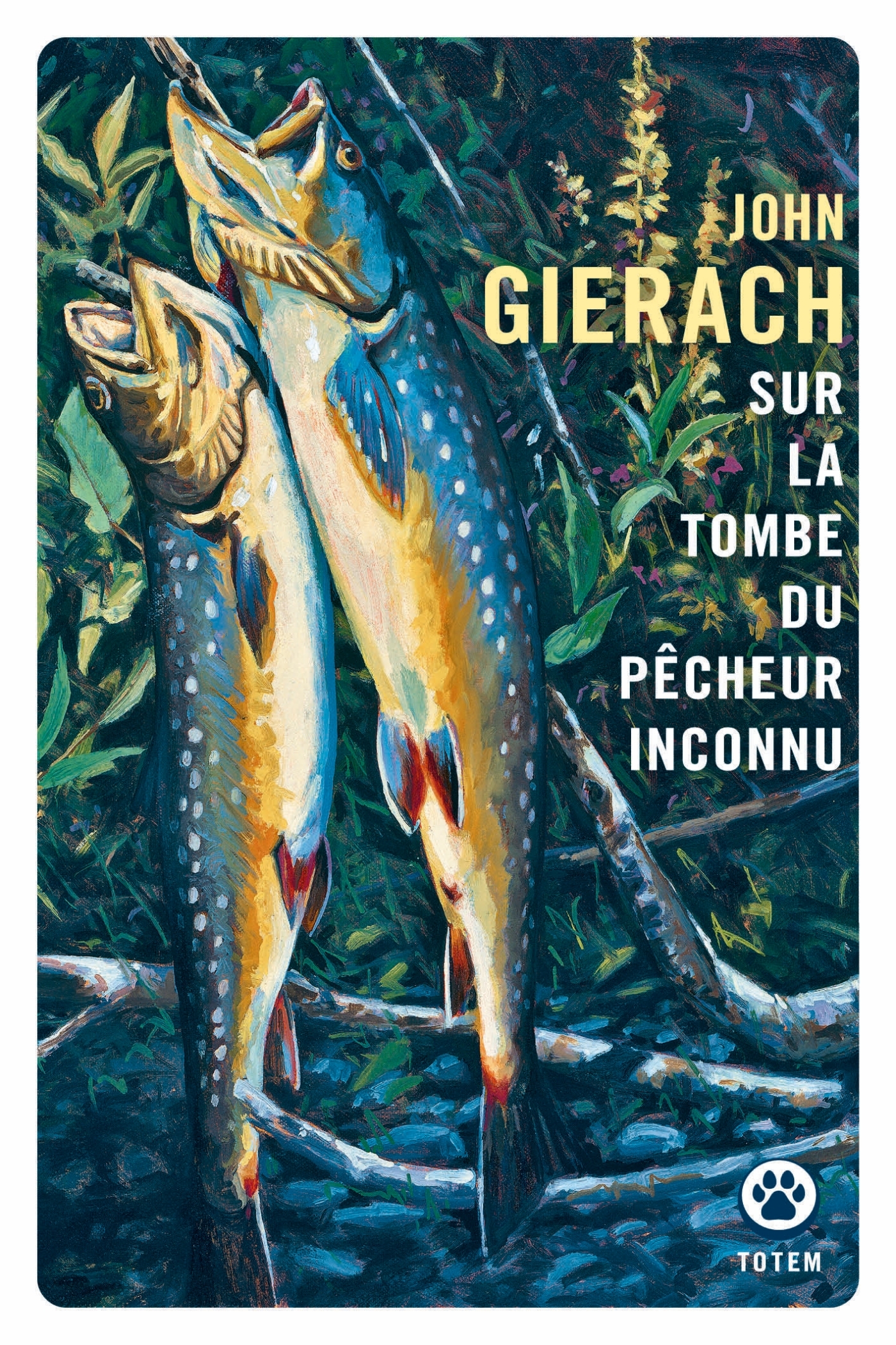 Sur la tombe du pêcheur inconnu - John Gierach - GALLMEISTER