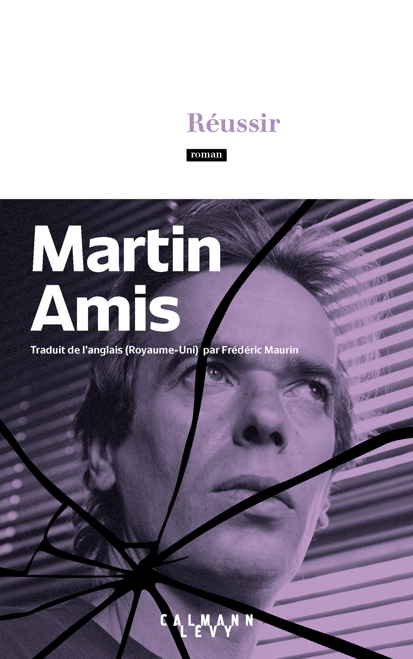 Réussir - Martin Amis - CALMANN-LEVY