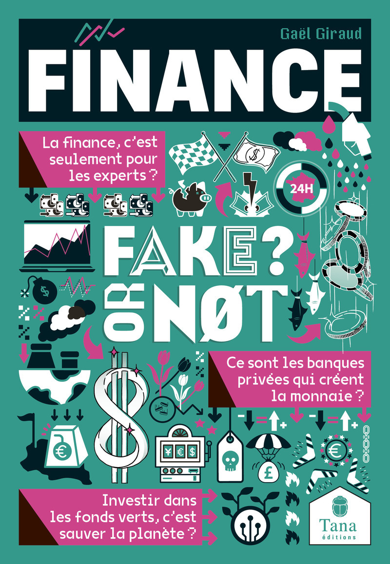 Fake or not - Finances - Gaël Giraud, Isabelle Brokman - TANA
