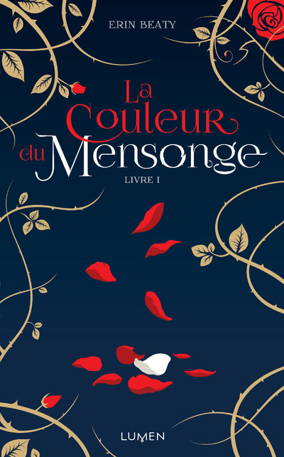 La Couleur du mensonge - Livre I - Erin Beaty - LUMEN