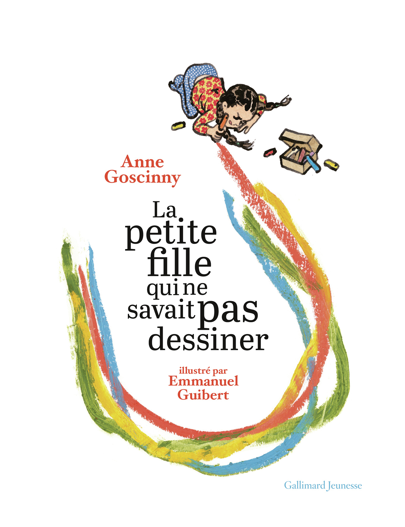 La petite fille qui ne savait pas dessiner -  ANNE GOSCINNY, Anne Goscinny - GALLIMARD JEUNE