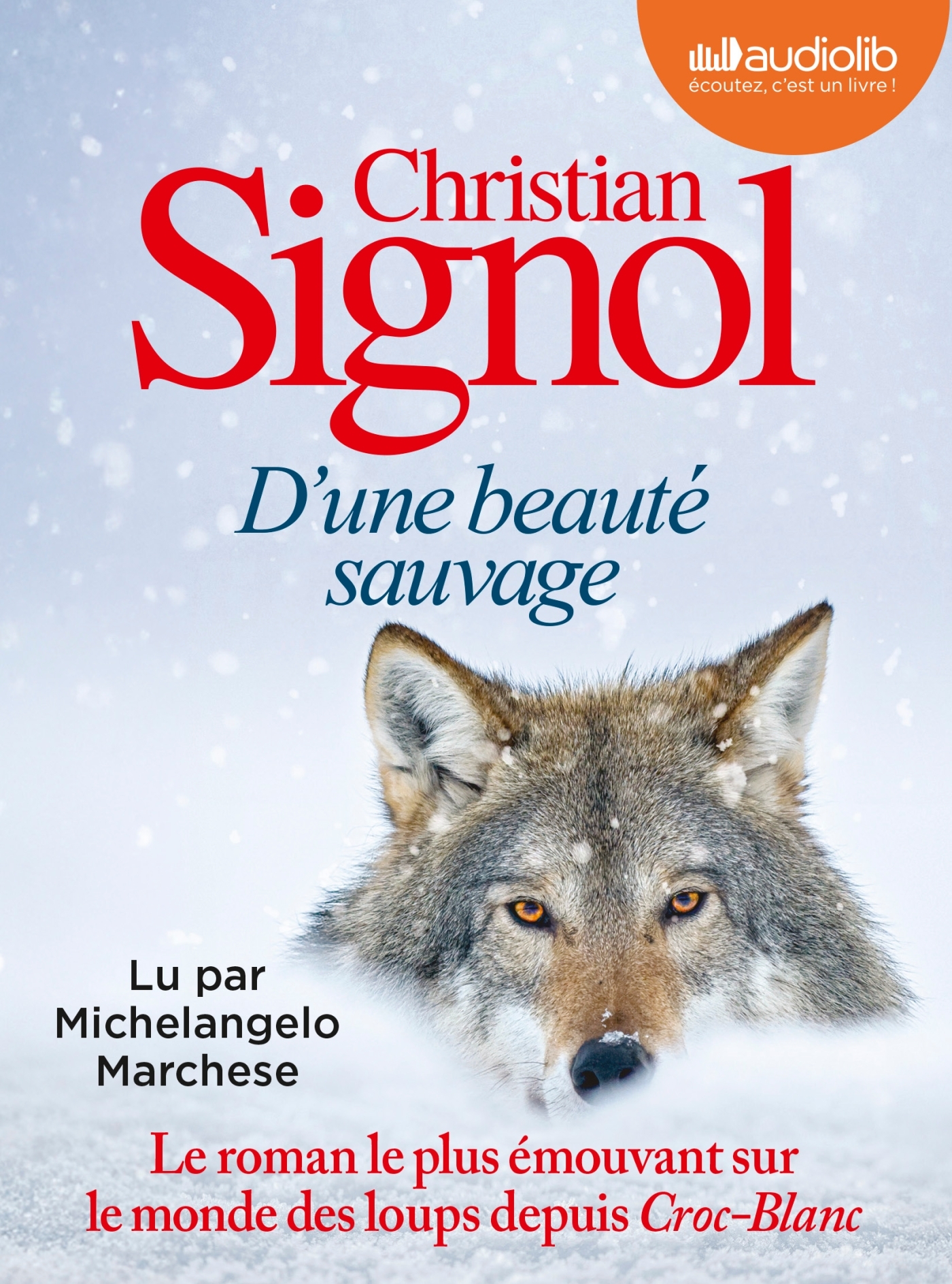 D'une beauté sauvage - Christian Signol,  , Michelangelo Marchese - AUDIOLIB