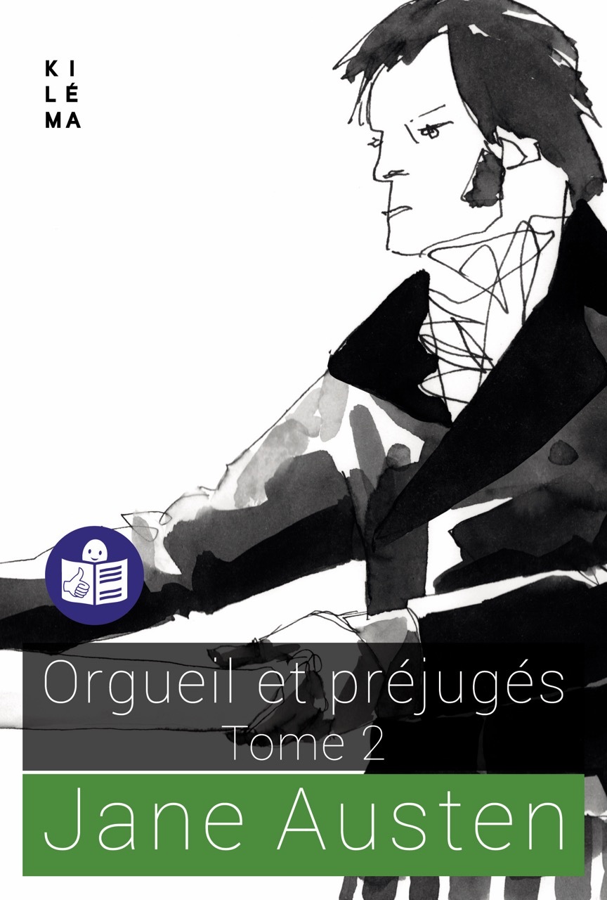 Orgueil et préjugés - tome 2 - Jane Austen - KILEMA
