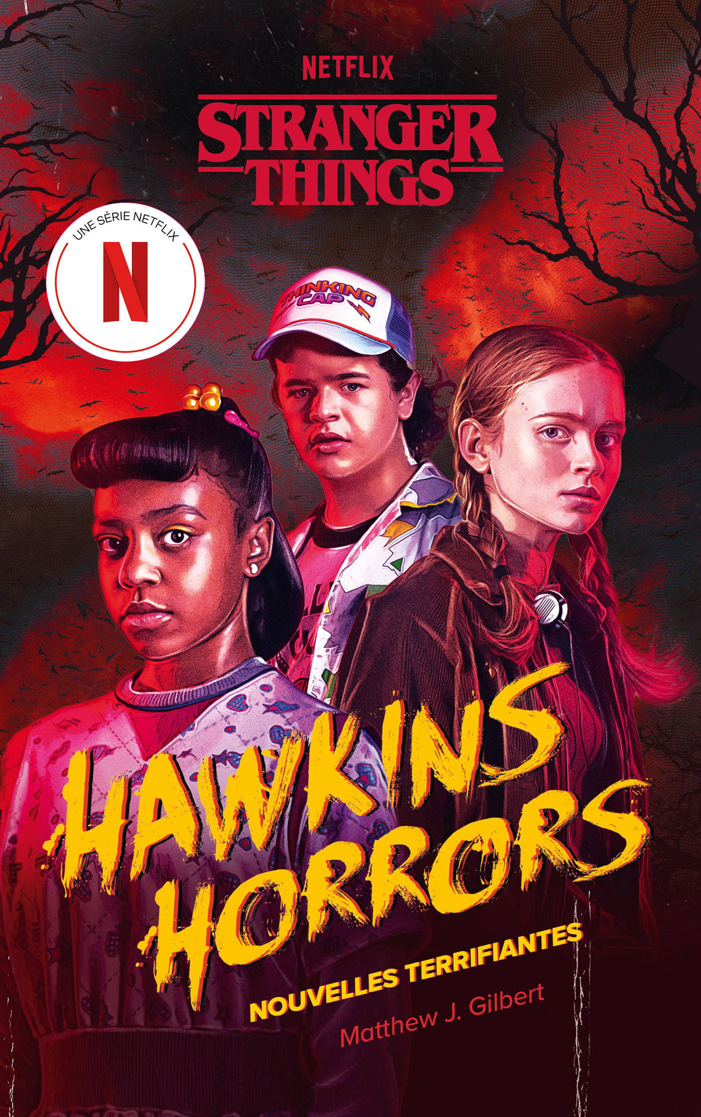 Stranger Things - Hawkins Horrors - Nouvelle édition -  Netflix, Matthew J. Gilbert - HACHETTE ROMANS