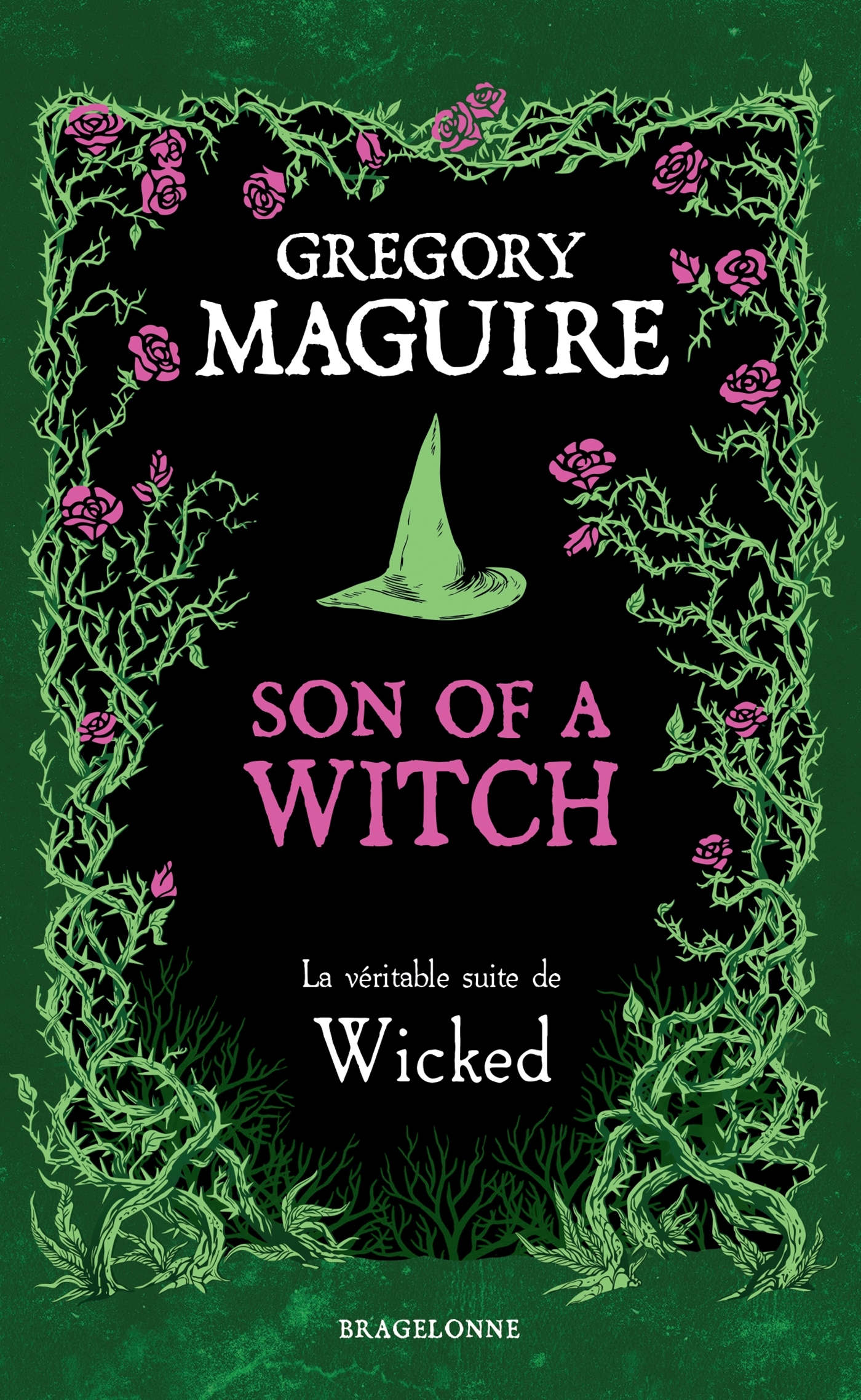 Son of a Witch: la Véritable Suite de Wicked - Gregory Maguire - BRAGELONNE