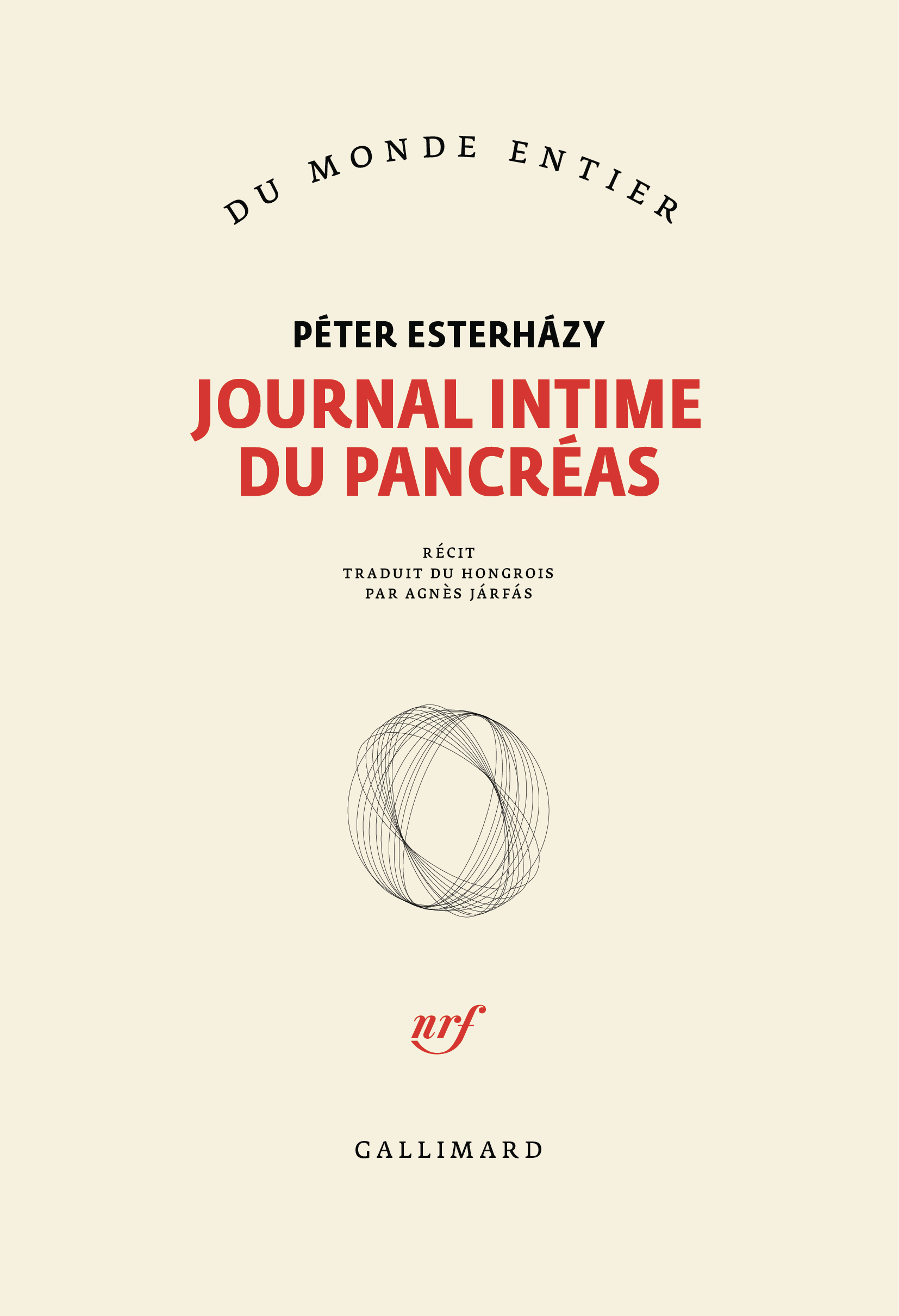 Journal intime du pancréas - Peter Esterhazy - GALLIMARD