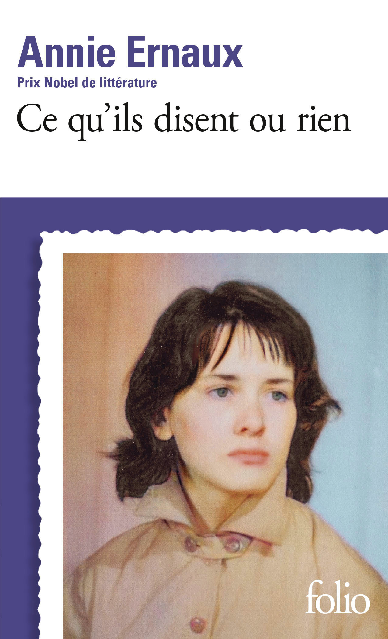 Ce qu'ils disent ou rien - Annie Ernaux - FOLIO