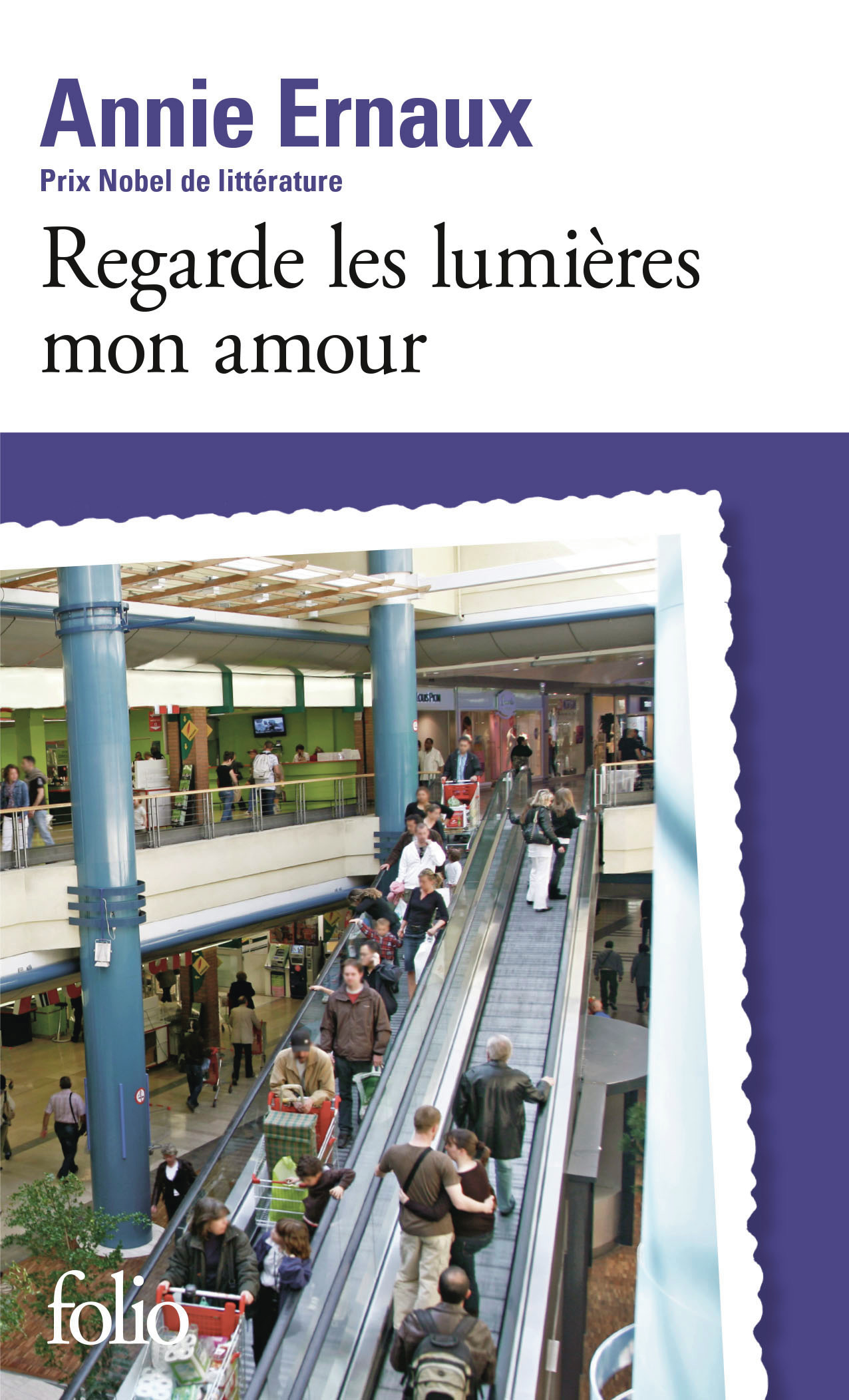 Regarde les lumières mon amour - Annie Ernaux - FOLIO