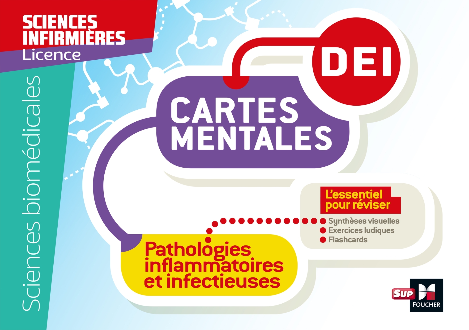 Diplôme Infirmier - DEI - Cartes mentales - Pathologies inflammatoires et infectieuses - Jérôme Brayer, Yann Riou, E Bacholier, Magali Radigon, L Vandekerkhove, Sandrine Faure, Giovanni Fumelli - FOUCHER