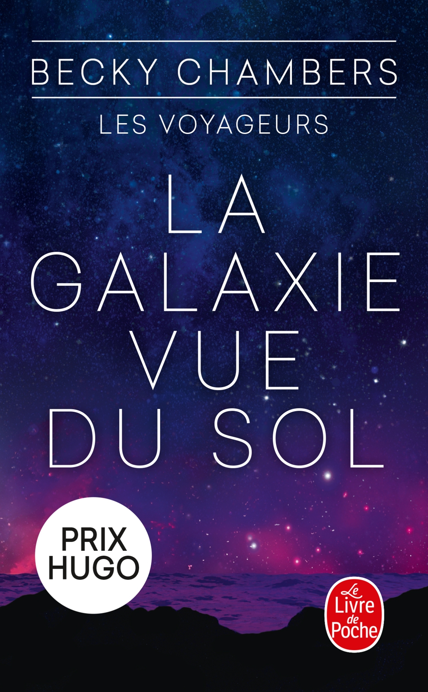 La Galaxie vue du sol (Les Voyageurs, Tome 4) - Becky Chambers - LGF