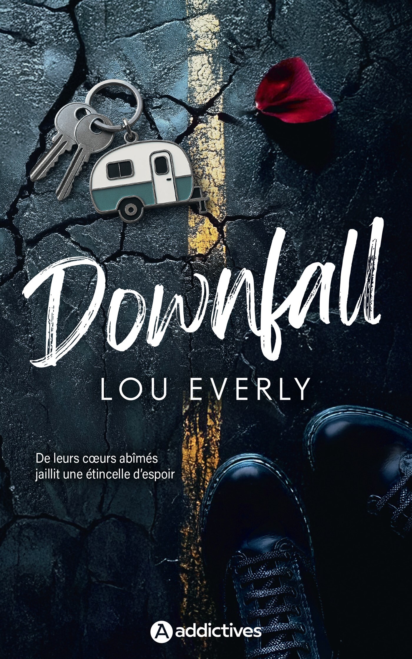 Downfall - Lou Everly - ADDICTIVES