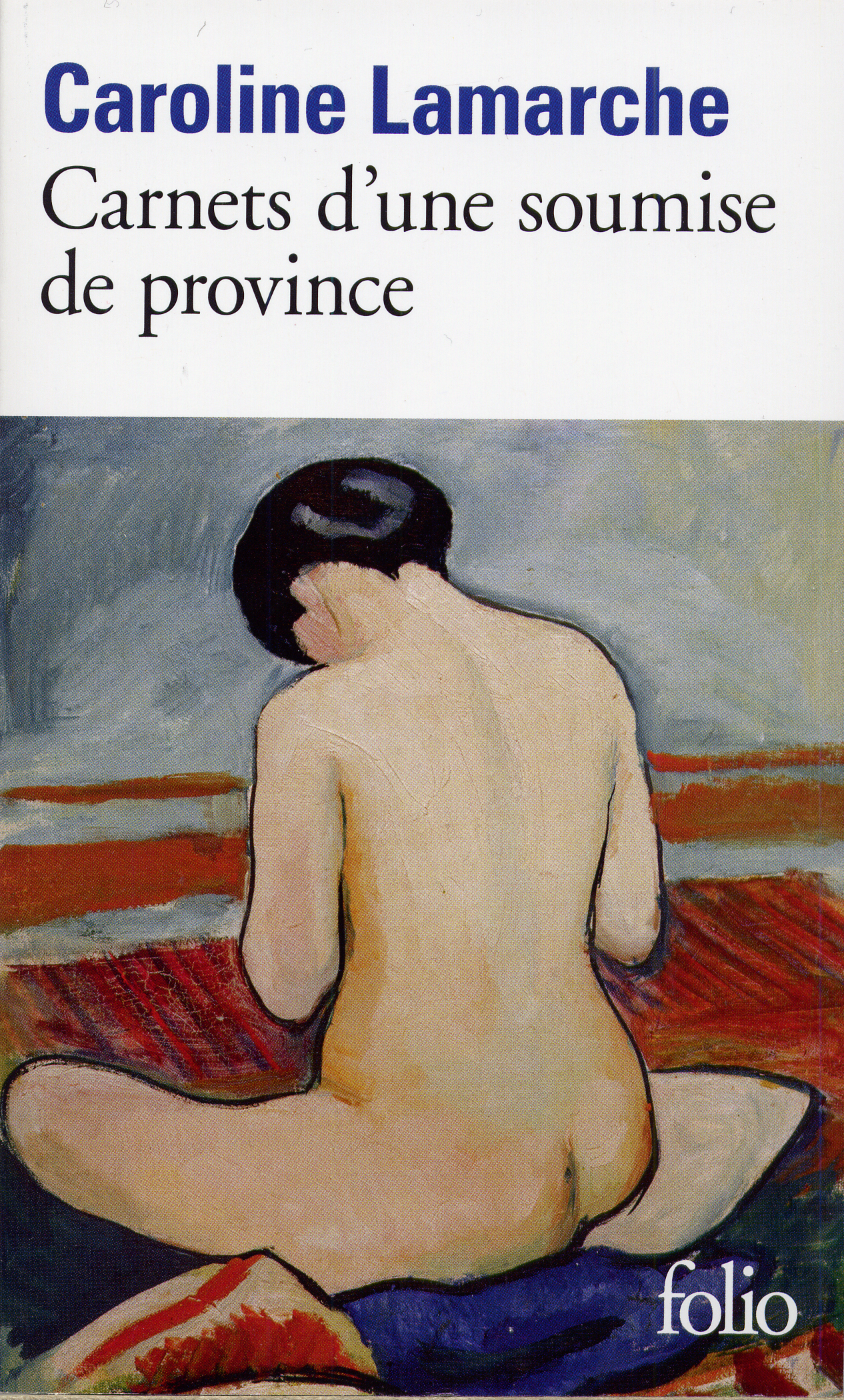 Carnets d'une soumise de province - Caroline Lamarche - FOLIO
