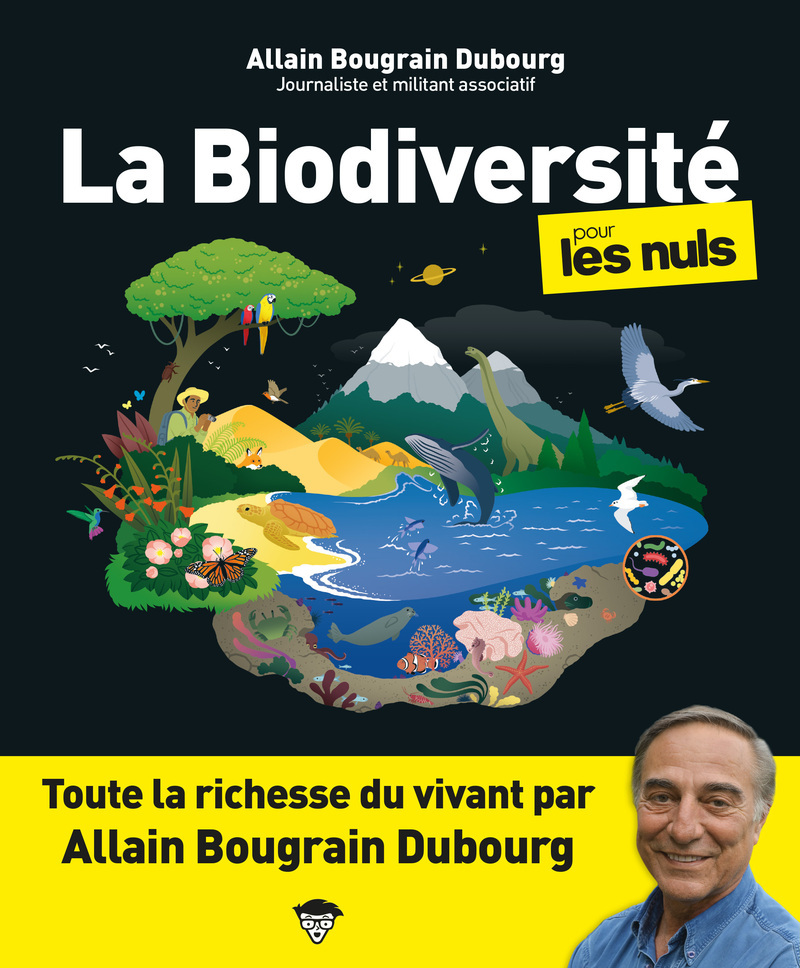 La Biodiversité pour les Nuls - Allain Bougrain Dubourg - POUR LES NULS