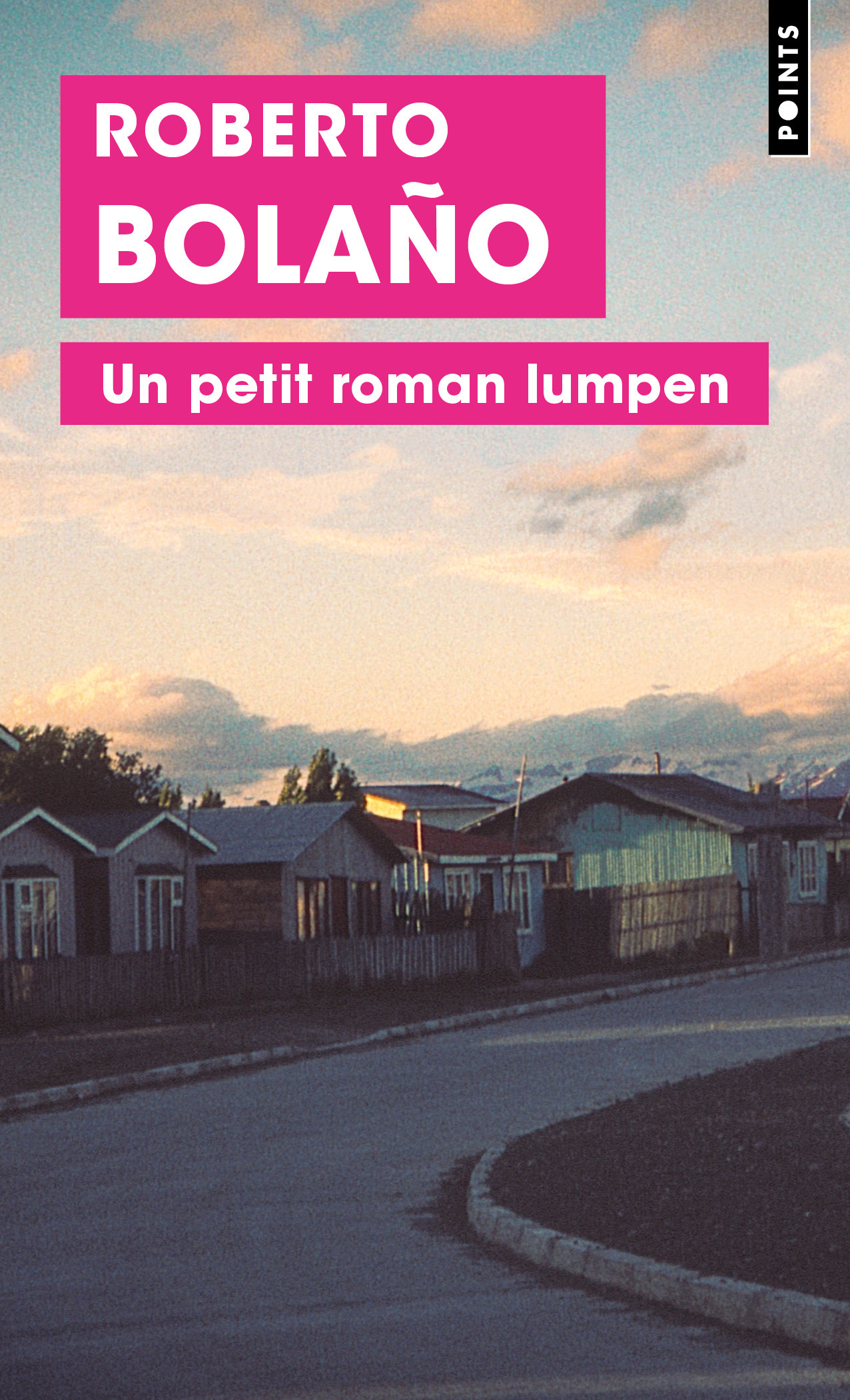 Un petit roman lumpen - Roberto Bolaño - POINTS