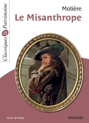 Le Misanthrope - Classiques et Patrimoine -  Molière, Cécile Pellissier - MAGNARD