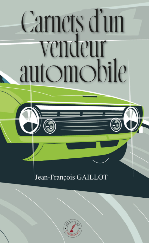 Carnets d'un vendeur automobile - Jean-François GAILLOT - BOOK ENVOL 49