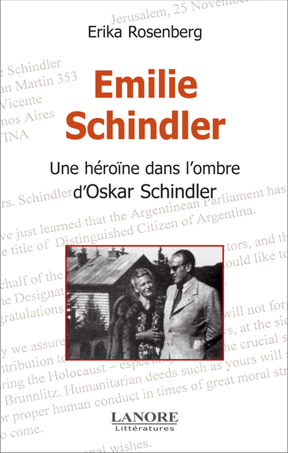 Emilie Schindler - Une héroïne dans l'ombre d'Oskar Schindler - Erika Rosenberg - LANORE