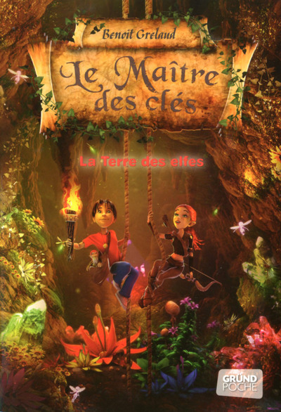 Le maitre des clés - tome 4 - la terre des elfes - Benoît Grelaud - GRUND